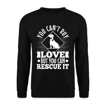 You can't buy love but you can rescue it - Unisex Pullover - Schwarz - Vorne - Alina (178cm) & Michal (187cm)