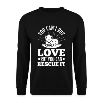 You can't buy love but you can rescue it - Unisex Pullover - Schwarz - Vorne - Alina (178cm) & Michal (187cm)