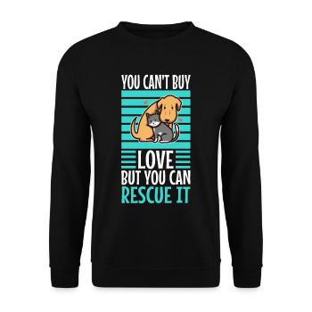 You can't buy love but you can rescue it - Unisex Pullover - Schwarz - Vorne - Alina (178cm) & Michal (187cm)