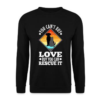 You can't buy love but you can rescue it - Unisex Pullover - Schwarz - Vorne - Alina (178cm) & Michal (187cm)