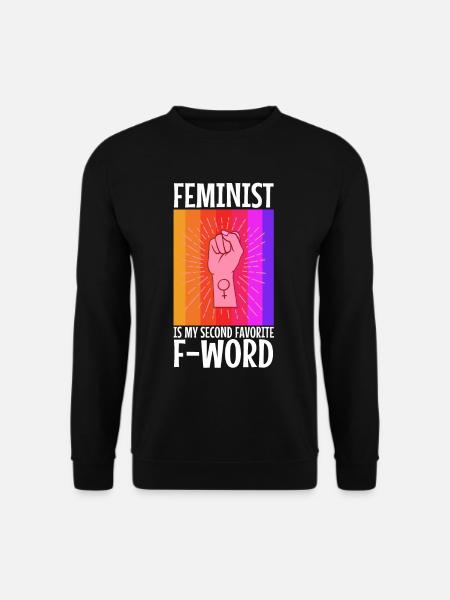 Feminist is my second favorite f word - Unisex Pullover - Schwarz