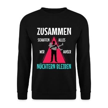 Zusammen schaffen wir alles außer nüchtern bleiben - Unisex Pullover - Schwarz - Vorne - Alina (178cm) & Michal (187cm)