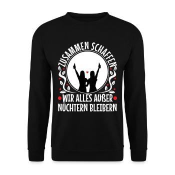 Zusammen schaffen wir alles außer nüchtern bleiben - Unisex Pullover - Schwarz - Vorne - Alina (178cm) & Michal (187cm)