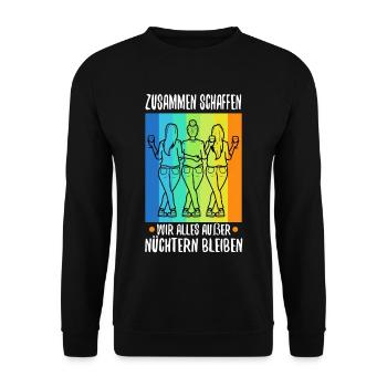 Zusammen schaffen wir alles außer nüchtern bleiben - Unisex Pullover - Schwarz - Vorne - Alina (178cm) & Michal (187cm)