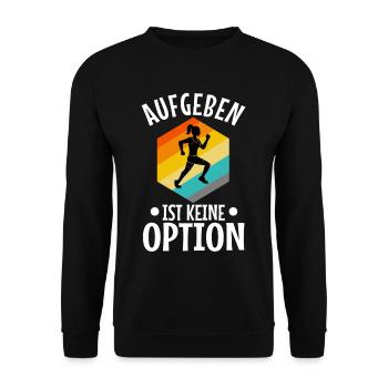 Aufgeben ist keine option - Unisex Pullover - Schwarz - Vorne - Alina (178cm) & Michal (187cm)