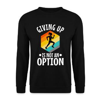 Giving up is not an option - Unisex Sweatshirt - black - Front - Alina (178cm) & Michal (187cm)