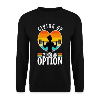 Giving up is not an option - Unisex Sweatshirt - black - Front - Alina (178cm) & Michal (187cm)