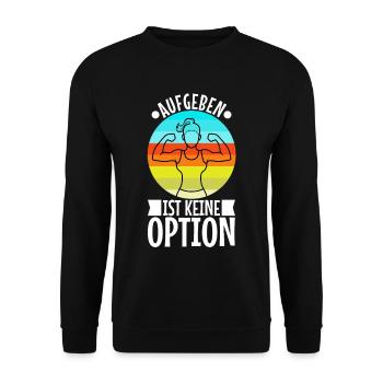 Aufgeben ist keine option - Unisex Pullover - Schwarz - Vorne - Alina (178cm) & Michal (187cm)