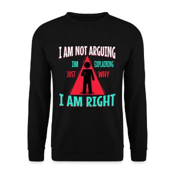 I am not arguing im just explaining why i am right - Unisex Pullover - Schwarz - Vorne - Alina (178cm) & Michal (187cm)