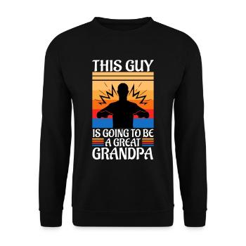 Ce gars va être un grand-père - Sweat-shirt Unisexe - noir - Devant - Alina (178cm) & Michal (187cm)