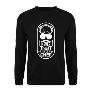 Never trust a skinny chef - Unisex Sweatshirt - black - Front - Alina (178cm) & Michal (187cm)