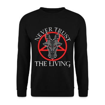 Never trust the living - Unisex Pullover - Schwarz - Vorne - Alina (178cm) & Michal (187cm)