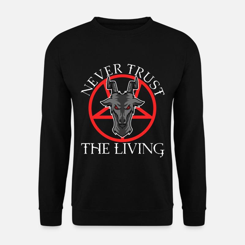 Never trust the living - Unisex Sweatshirt - black
