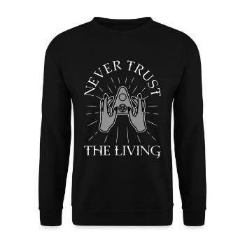 Never trust the living - Unisex Pullover - Schwarz - Vorne - Alina (178cm) & Michal (187cm)