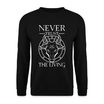 Never trust the living - Unisex Pullover - Schwarz - Vorne - Alina (178cm) & Michal (187cm)