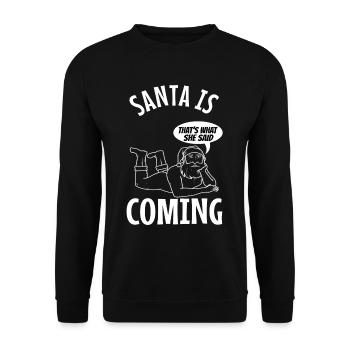 Le Père Noël arrive, c’est ce qu’elle a dit - Sweat-shirt Unisexe - noir - Devant - Alina (178cm) & Michal (187cm)