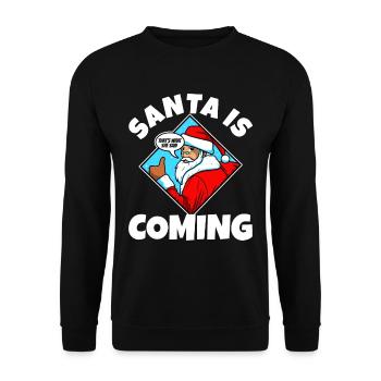 Santa claus is coming that's what she said - Unisex Sweatshirt - black - Front - Alina (178cm) & Michal (187cm)