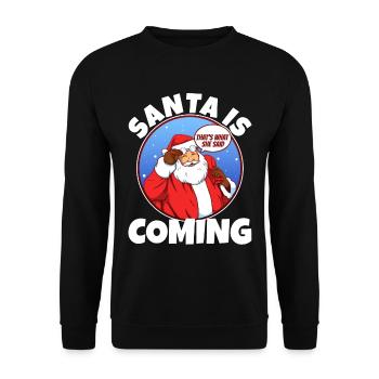 Santa Claus is coming that's what she said - Unisex Sweatshirt - black - Front - Alina (178cm) & Michal (187cm)