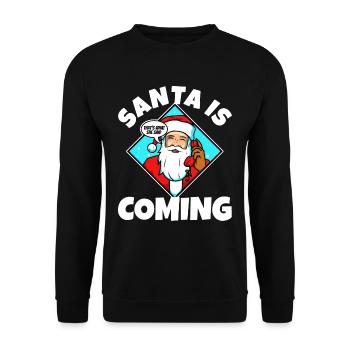 Santa claus is coming that's what she said - Unisex Sweatshirt - black - Front - Alina (178cm) & Michal (187cm)