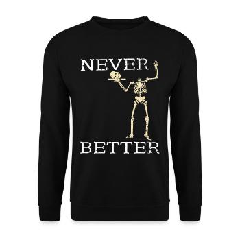 Halloween Skelett - Never Better - Unisex Pullover - Schwarz - Vorne - Alina (178cm) & Michal (187cm)