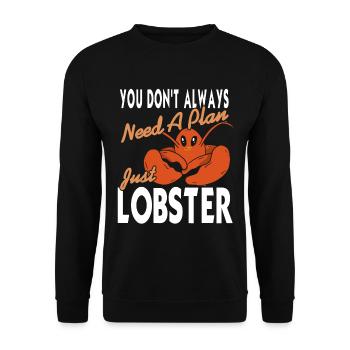Always need a plan just lobster - Unisex Pullover - Schwarz - Vorne - Alina (178cm) & Michal (187cm)