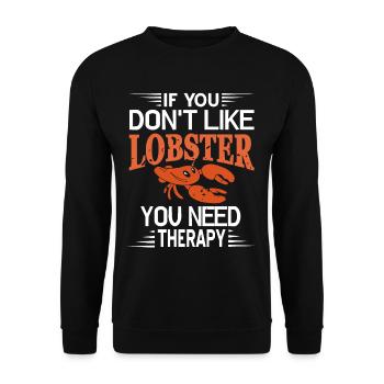 Si vous n’aimez pas le homard, vous avez besoin d’une thérapie - Sweat-shirt Unisexe - noir - Devant - Alina (178cm) & Michal (187cm)