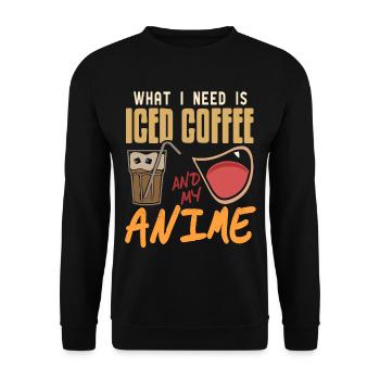 Ce dont j’ai besoin, c’est de café glacé et de mon anime - Sweat-shirt Unisexe - noir - Devant - Alina (178cm) & Michal (187cm)