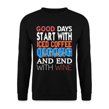 Good Days Start with Iced coffee qigong and end - Unisex Pullover - Schwarz - Vorne - Alina (178cm) & Michal (187cm)