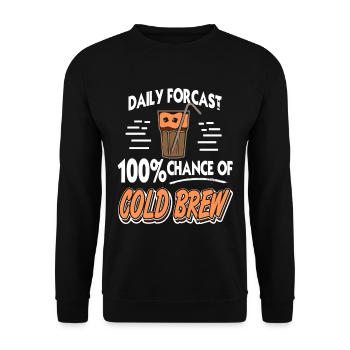 Daily forcast 100% chance of cold brew - Unisex Sweatshirt - black - Front - Alina (178cm) & Michal (187cm)