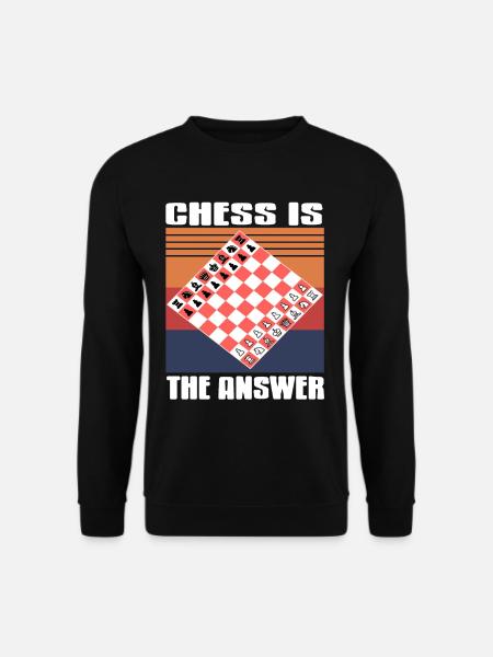 Chess is the answer - Unisex Sweatshirt - black