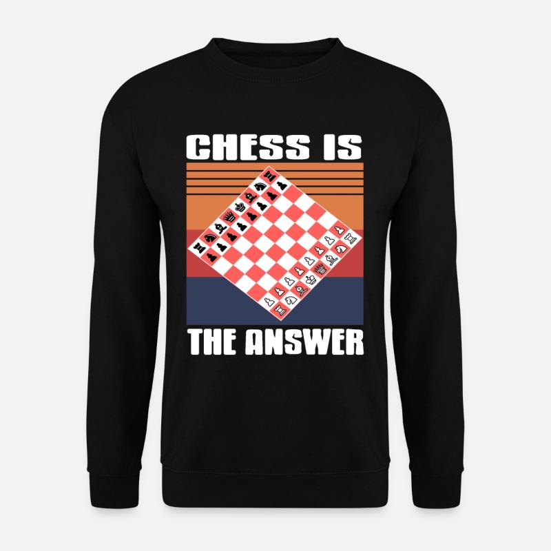 Les échecs sont la réponse - Sweat-shirt Unisexe - noir