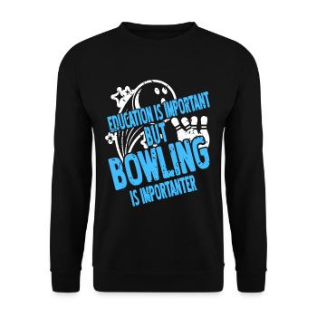 Aducation is important but bowling is importanter - Unisex Pullover - Schwarz - Vorne - Alina (178cm) & Michal (187cm)