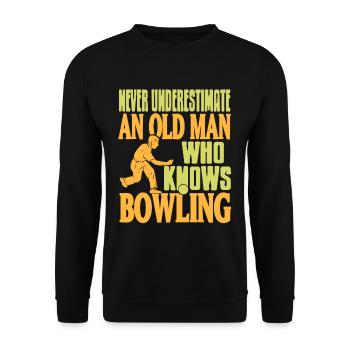 Never Underestimate an old men who know bowling - Unisex Pullover - Schwarz - Vorne - Alina (178cm) & Michal (187cm)