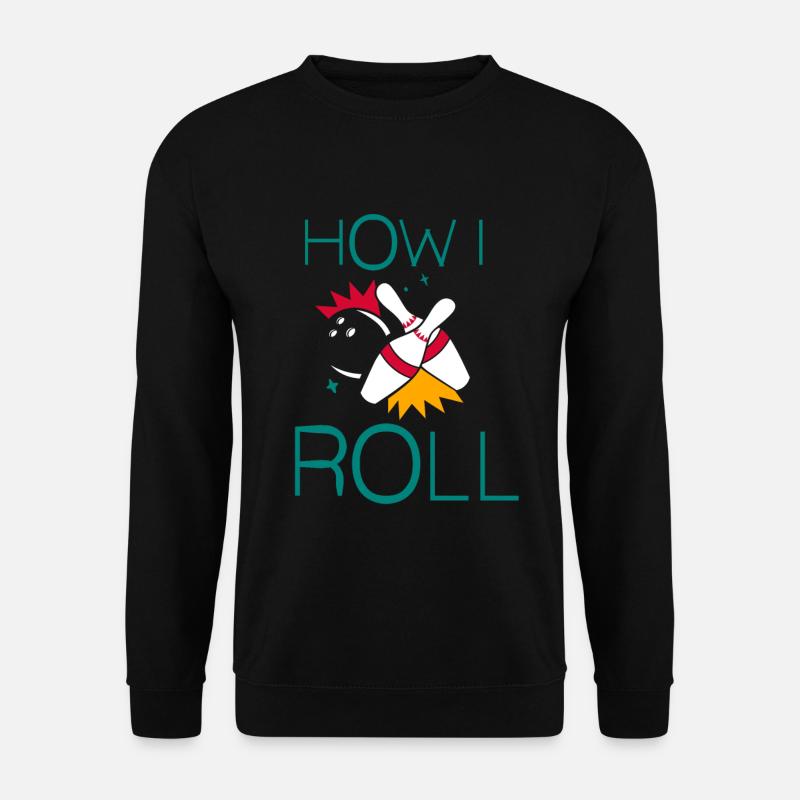 Bowling - How i roll - Unisex Pullover - Schwarz