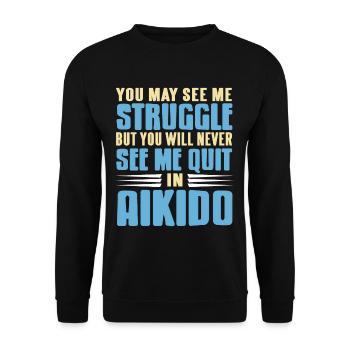 See me struggle never see me quit in aikido - Unisex Pullover - Schwarz - Vorne - Alina (178cm) & Michal (187cm)