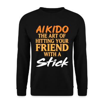 Aikido the art of Hitting your freind with a stick - Unisex Pullover - Schwarz - Vorne - Alina (178cm) & Michal (187cm)
