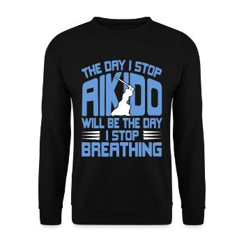 The day i stop aikido will be the day i stop - Unisex Pullover - Schwarz - Vorne - Alina (178cm) & Michal (187cm)