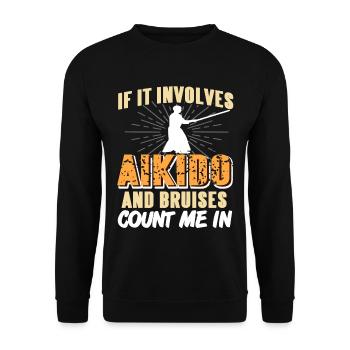 If it involves aikido and bruises count me in - Unisex Pullover - Schwarz - Vorne - Alina (178cm) & Michal (187cm)