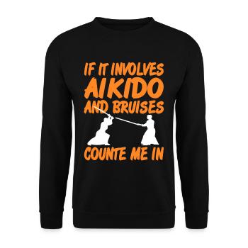 If it involves Aikido and Bruises count e me in - Unisex Pullover - Schwarz - Vorne - Alina (178cm) & Michal (187cm)
