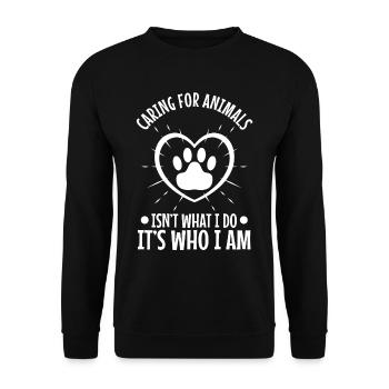 Caring for animals isn't what i do it's who i am - Unisex Sweatshirt - black - Front - Alina (178cm) & Michal (187cm)