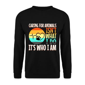 Caring for animals isn't what i do it's who i am - Unisex Sweatshirt - black - Front - Alina (178cm) & Michal (187cm)