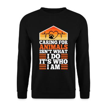 Caring for animals isn't what i do it's who i am - Unisex Sweatshirt - black - Front - Alina (178cm) & Michal (187cm)