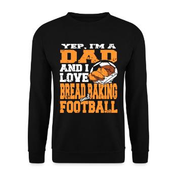 Yep im a Dad love Bread baking and Football - Unisex Pullover - Schwarz - Vorne - Alina (178cm) & Michal (187cm)