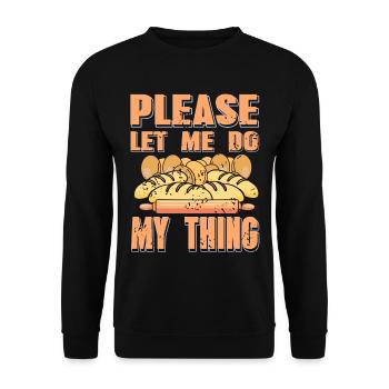 Please let me do my thing - Unisex Sweatshirt - black - Front - Alina (178cm) & Michal (187cm)