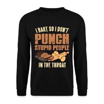 I bake so i dont punch stupid people in the throat - Unisex Pullover - Schwarz - Vorne - Alina (178cm) & Michal (187cm)