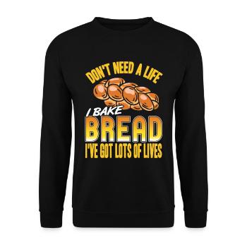 Dont need a life i bake bread ive got lots of - Unisex Pullover - Schwarz - Vorne - Alina (178cm) & Michal (187cm)