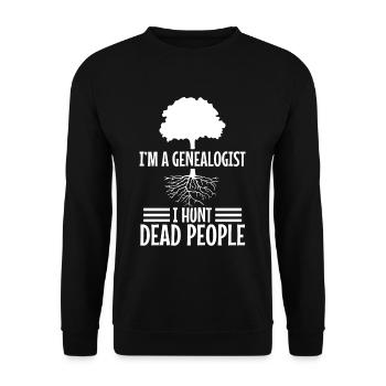 I hunt dead people - Unisex Sweatshirt - black - Front - Alina (178cm) & Michal (187cm)