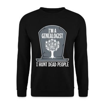 I hunt dead people - Unisex Sweatshirt - black - Front - Alina (178cm) & Michal (187cm)