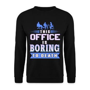 Ce bureau est ennuyeux à mourir - Sweat-shirt Unisexe - noir - Devant - Alina (178cm) & Michal (187cm)