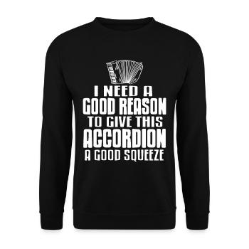 I need a good reason accordion a good squeeze - Unisex Sweatshirt - black - Front - Alina (178cm) & Michal (187cm)